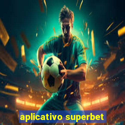 aplicativo superbet